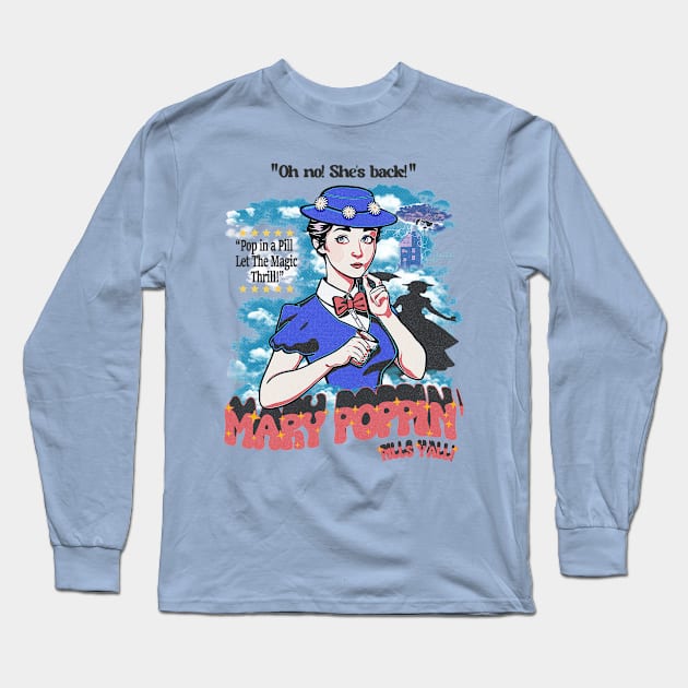 Mary Poppin' Pills Long Sleeve T-Shirt by Johnny Solace™